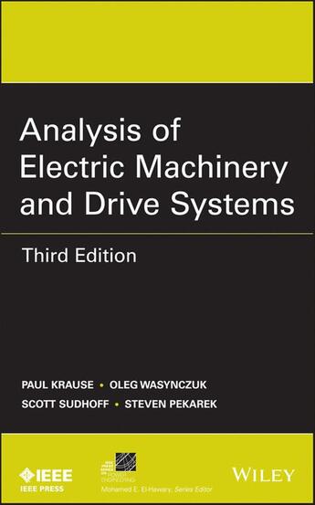 Couverture du livre « Analysis of Electric Machinery and Drive Systems » de Scott D. Sudhoff et Paul C. Krause et Oleg Wasynczuk et Steven Pekarek aux éditions Wiley-ieee Press