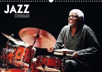 Couverture du livre « Jazz drums calendrier mural 2018 din a3 horizontal - les batteurs de legende a atla » de Le Gall H aux éditions Calvendo