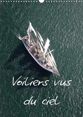 Couverture du livre « Voiliers vus du ciel (Calendrier mural 2020 DIN A3 vertical) ; Photos aériennes d'anciens voiliers. (Calendrier mensuel, 14 Pages ) » de Frederic Bourrigaud aux éditions Calvendo