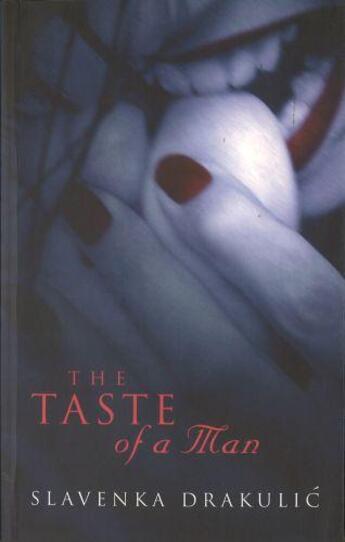 Couverture du livre « The Taste Of A Man » de Slavenka Drakulic aux éditions Little Brown Book Group Digital