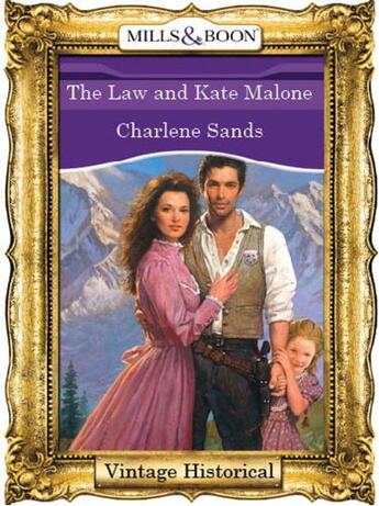 Couverture du livre « The Law and Kate Malone (Mills & Boon Historical) » de Charlene Sands aux éditions Mills & Boon Series