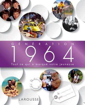 Couverture du livre « L'album de la génération 1964 » de  aux éditions Larousse