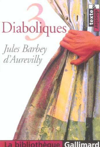Couverture du livre « 3 DIABOLIQUES » de Barbey D'Aurevilly aux éditions Gallimard