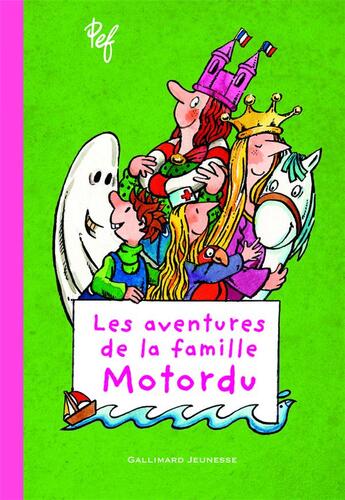 Couverture du livre « Les aventures de la famille Motordu Tome 1 » de Pef aux éditions Gallimard-jeunesse