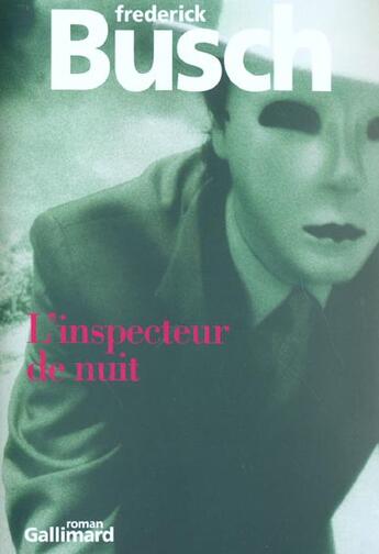Couverture du livre « L'inspecteur de nuit » de Frederick Busch aux éditions Gallimard