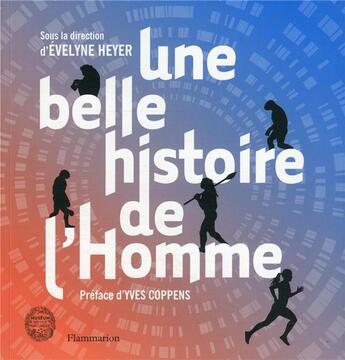 Couverture du livre « Une belle histoire de l'homme » de Yves Coppens aux éditions Flammarion