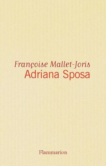 Couverture du livre « Adriana Sposa » de Francoise Mallet-Joris aux éditions Flammarion