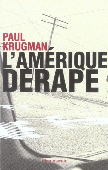 Couverture du livre « L'Amérique dérape » de Paul Krugman aux éditions Flammarion