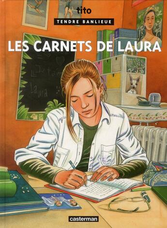 Couverture du livre « Tendre banlieue - t20 - les carnets de laura » de Tito aux éditions Casterman