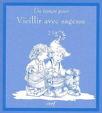 Couverture du livre « Un temps pour vieillir avec sagesse » de Morrow Carol An aux éditions Cerf