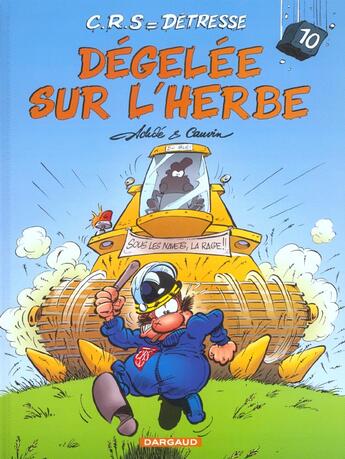 Couverture du livre « C.R.S = détresse Tome 10 : dégelée sur l'herbe ! » de Achde et Raoul Cauvin aux éditions Dargaud