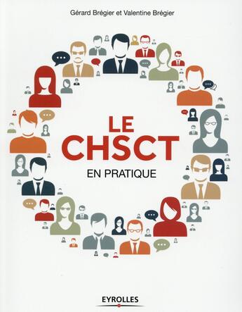 Couverture du livre « Le CHSCT en pratique » de Gerard Bregier et Valentine Bregier aux éditions Eyrolles