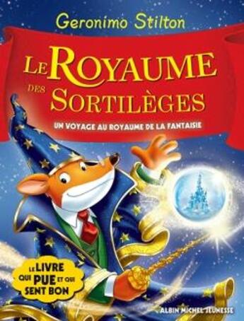 Couverture du livre « Un voyage au royaume de la fantaisie Tome 10 : Le royaume des sortilèges » de Geronimo Stilton aux éditions Albin Michel