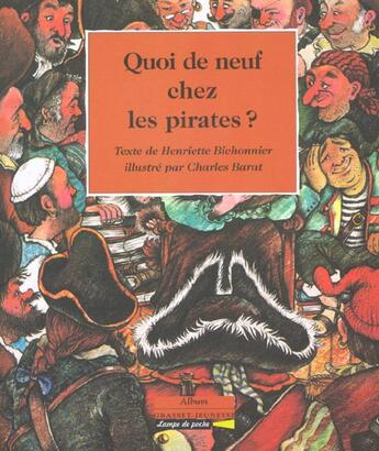 Couverture du livre « Quoi de neuf chez les pirates ? » de Henriette Bichonnier aux éditions Grasset Jeunesse