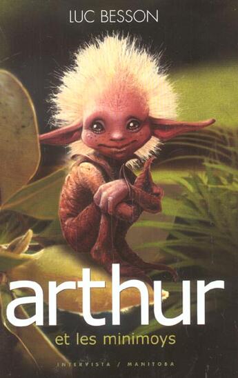 Couverture du livre « Arthur et les Minimoys T.1 » de Luc Besson et Celine Garcia aux éditions Intervista