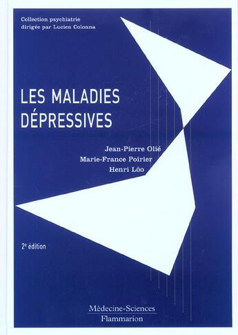 Couverture du livre « Les maladies dépressives (2e édition) » de Jean-Pierre Olie et Marie-France Poirier et Henri Loo aux éditions Lavoisier Medecine Sciences