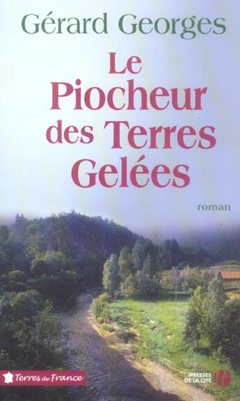 Couverture du livre « Le piocheur des terres gelées » de Gerard Georges aux éditions Presses De La Cite