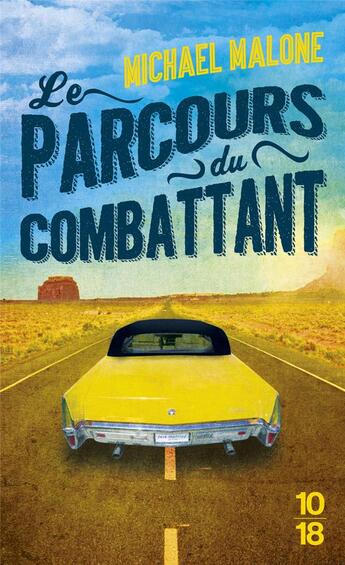 Couverture du livre « Le parcours du combattant » de Michael Malone aux éditions 10/18