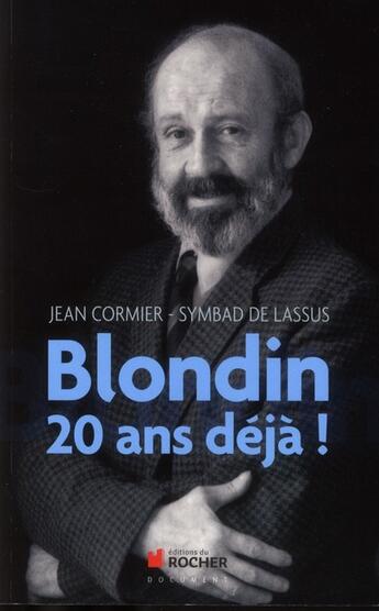 Couverture du livre « Blondin : 20 ans deja ! » de Lassus et Jean Cormier aux éditions Rocher