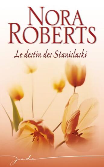 Couverture du livre « Le destin des Stanislaski » de Nora Roberts aux éditions Harlequin