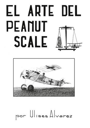 Couverture du livre « El arte del peanut scale » de Ulises Alvarez aux éditions Books On Demand