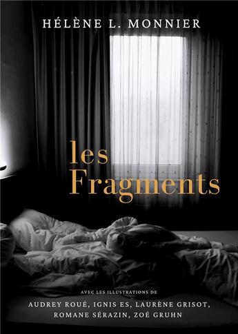 Couverture du livre « Les Fragments : recueil de nouvelles illustré » de Helene L. Monnier aux éditions Books On Demand