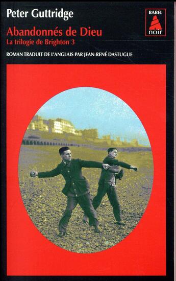 Couverture du livre « La trilogie de Brighton Tome 3 : abandonnés de Dieu » de Peter Guttridge aux éditions Actes Sud