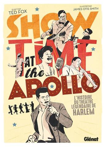 Couverture du livre « Showtime at the Apollo : L'histoire du théâtre légendaire de Harlem » de Ted Fox et James Otis Smith aux éditions Glenat