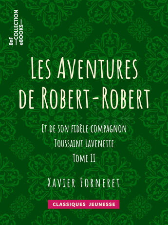 Couverture du livre « Les Aventures de Robert-Robert » de Louis Desnoyers aux éditions Epagine