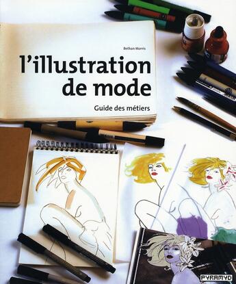 Couverture du livre « L'illustration de mode » de Bithan Morris aux éditions Pyramyd