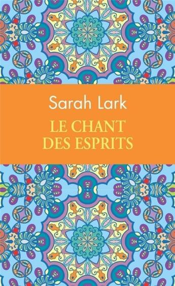Couverture du livre « Le chants des esprits » de Sarah Lark aux éditions Archipoche
