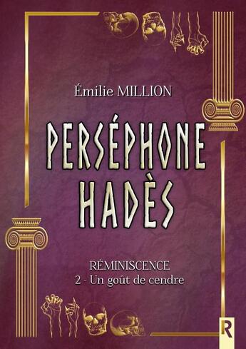 Couverture du livre « Réminiscence Tome 2 : un goût de cendre » de Emilie Million aux éditions Rebelle