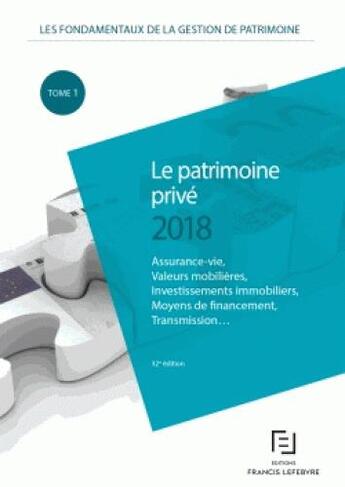 Couverture du livre « Le patrimoine privé (édition 2018) » de  aux éditions Lefebvre