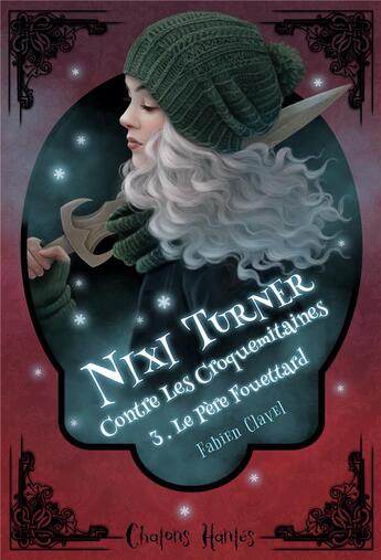 Couverture du livre « Nixi Turner contre les croquemitaines t.3 ; le père Fouettard » de Fabien Clavel aux éditions Chat Noir