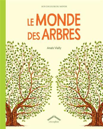 Couverture du livre « Le monde des arbres » de Anais Vially aux éditions Circonflexe