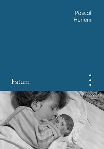 Couverture du livre « Fatum » de Pascal Herlem aux éditions Bouquins