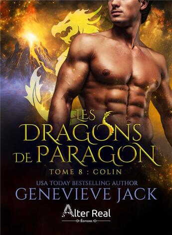 Couverture du livre « Les dragons de Paragon Tome 8 : Colin » de Jack Genevieve aux éditions Alter Real