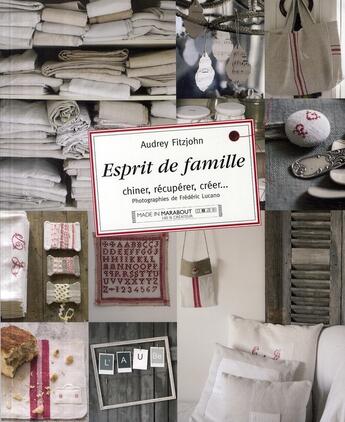 Couverture du livre « Esprit de famille ; chiner, récupérer, créer... » de Andreu Fitzjohn aux éditions Marabout