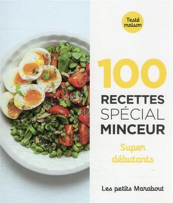 Couverture du livre « 100 recettes spécial minceur : super débutants » de  aux éditions Marabout