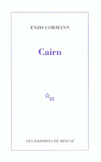 Couverture du livre « Cairn » de Enzo Cormann aux éditions Minuit