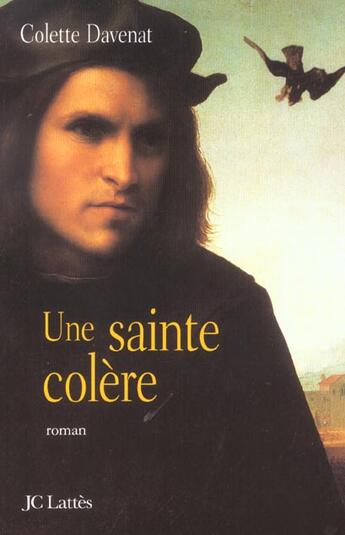 Couverture du livre « Une sainte colère » de Colette Davenat aux éditions Lattes