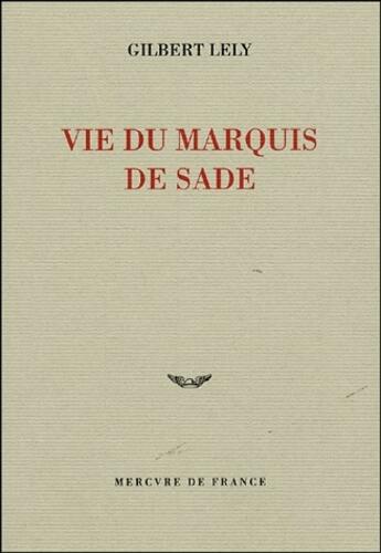 Couverture du livre « Vie du Marquis de Sade » de Gilbert Lely aux éditions Mercure De France