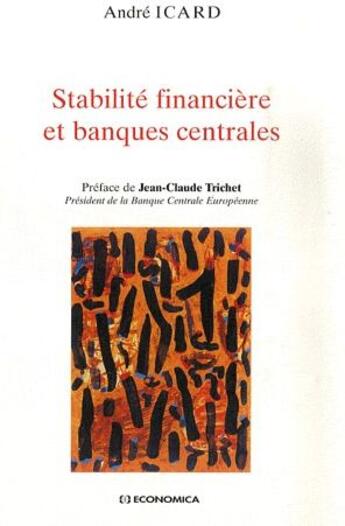 Couverture du livre « STABILITE FINANCIERE ET BANQUES CENTRALES » de Icard/Andre aux éditions Economica