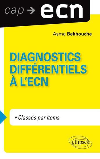 Couverture du livre « Diagnostics differentiels a l'ecn » de Bekhouche Asma aux éditions Ellipses