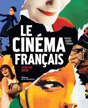 Couverture du livre « Le cinéma français » de Jean-Luc Douin et Fremaux Thierry aux éditions La Martiniere