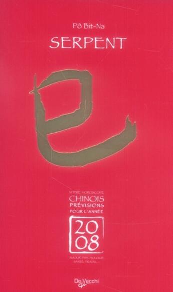 Couverture du livre « 2008 serpent horoscope chinois » de Bit-Na Po aux éditions De Vecchi