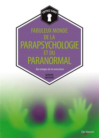 Couverture du livre « Fabuleux monde de la parapsychologie et du paranormal » de Bernard Baudouin aux éditions De Vecchi