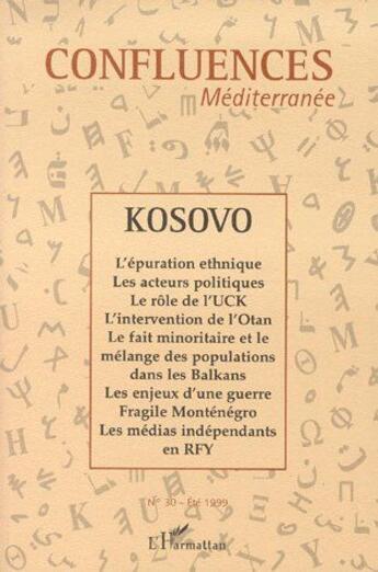 Couverture du livre « Revue confluences méditerranée t.30 ; le Kosovo (édition 1999) » de  aux éditions L'harmattan