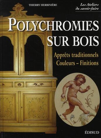 Couverture du livre « Polychromies sur bois » de Thierry Herbiniere aux éditions Edisud