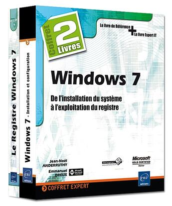 Couverture du livre « Windows 7 ; de l'installation du systeme à l'exploitation du registre » de Jean-Noel Anderruthy et Emmanuel Dreux aux éditions Eni